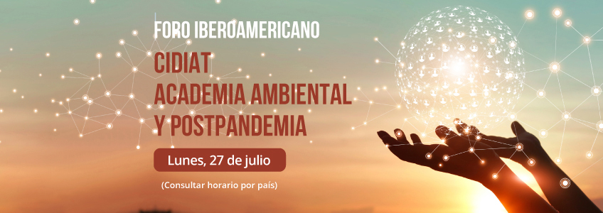 FUNIBER participates in the Ibero-American Forum “CIDIAT, Environmental and Post-Pandemic Academy