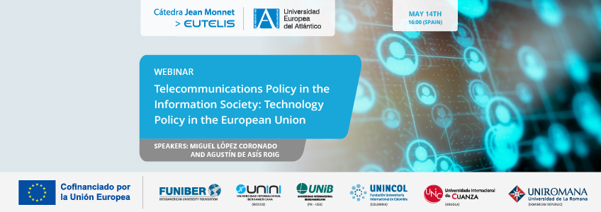 Webinar “Telecommunications Policy in the Information Society: European Union Technology Policy”