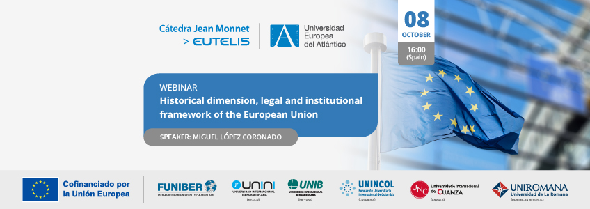 FUNIBER organizes the webinar “Historical dimension, legal and institutional framework of the European Union”