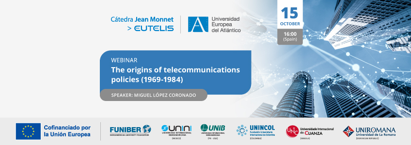 FUNIBER organizes the webinar “The origins of telecommunications policies (1969-1984)”