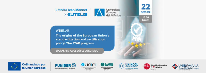 FUNIBER organizes the webinar “The origins of the European Union standardization and certification Policy. The STAR program”