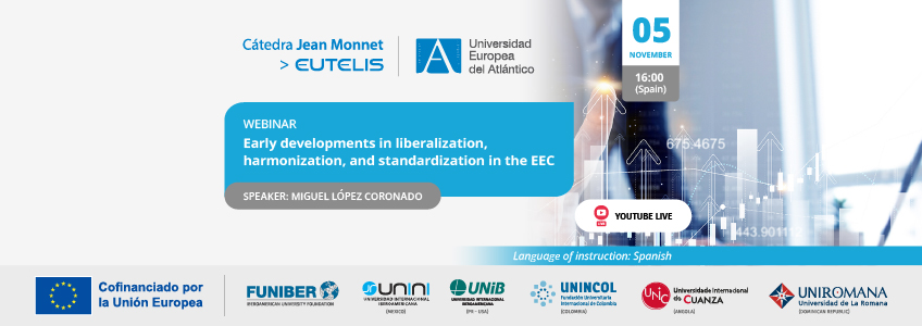 FUNIBER organizes the webinar “Early developments in liberalization, harmonization and standardization in the EEC”