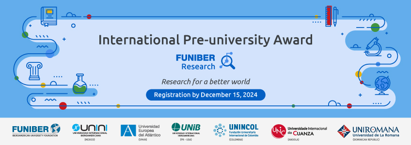 We are launching the FUNIBER Investiga International Pre-University Award