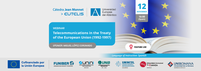 FUNIBER organizes the webinar “Telecommunications in the Treaty of the European Union (1992-1997)”