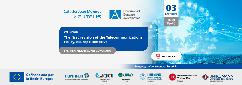 FUNIBER organizes the webinar “The first revision of the Telecommunications Policy. eEurope Initiative”