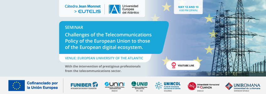 FUNIBER organizes the online seminar “From the challenges of the European Union Telecommunications Policy to those of the European digital ecosystem”