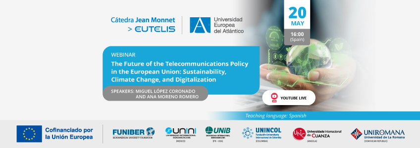 FUNIBER organizes the webinar “The Future of the Telecommunications Policy in the European Union: Sustainability, Climate Change, and Digitalization”